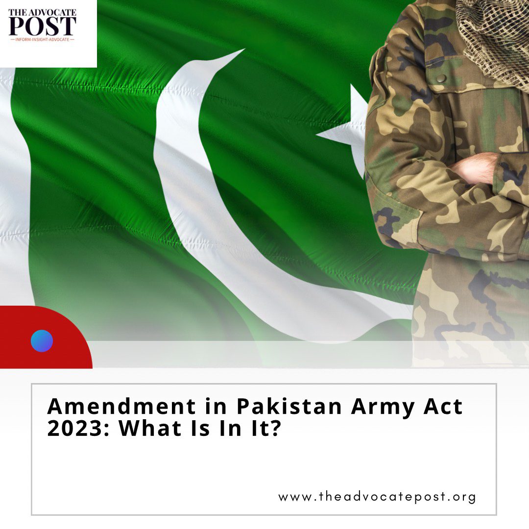 Read more about the article Amendment in Pakistan Army Act 2023: What Is In It?
