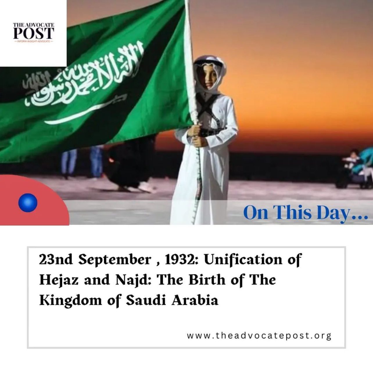 Read more about the article 23 September 1932: Unification of Hejaz and Najd; Birth of Kingdom of Saudi Arabia