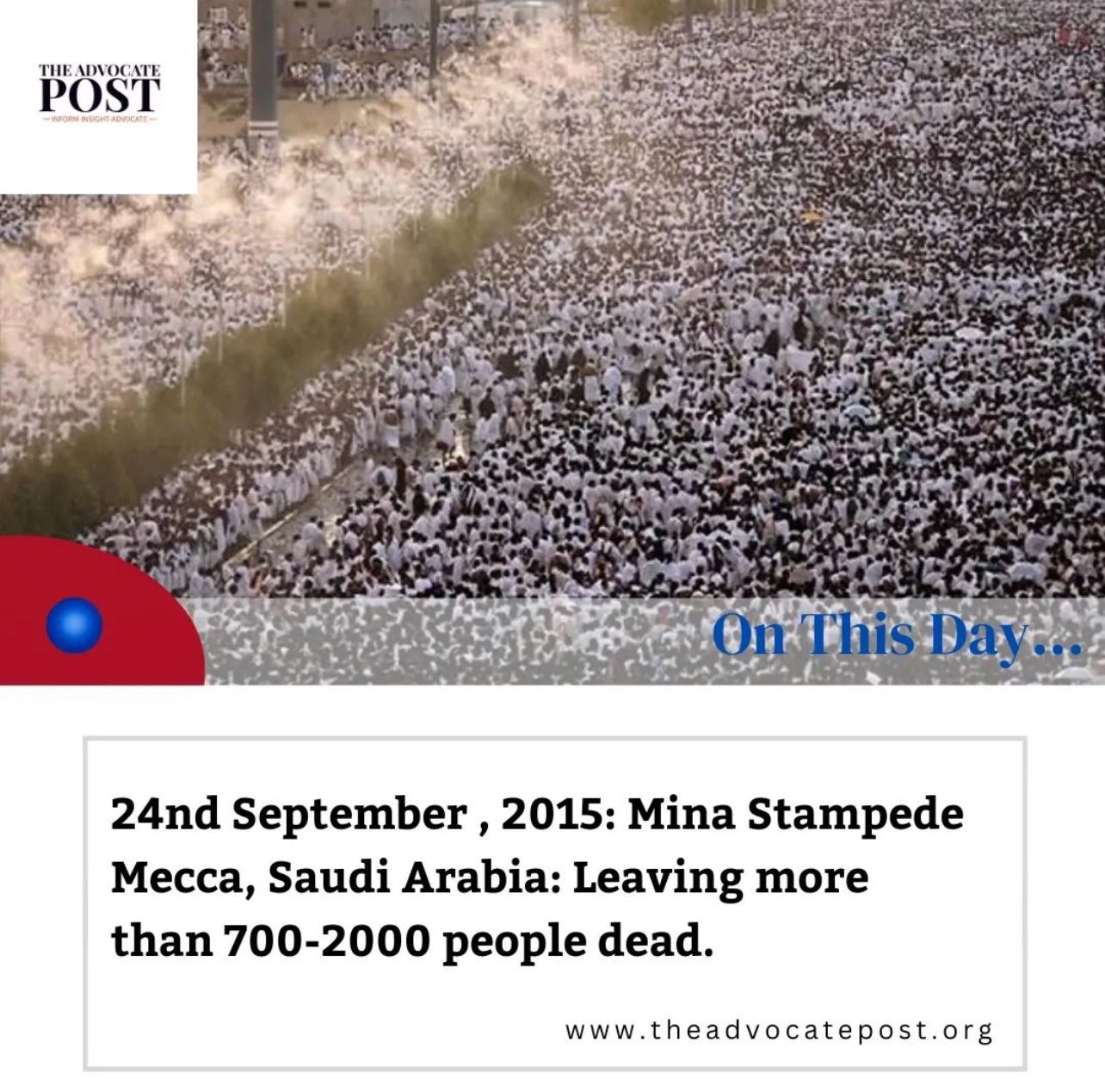 Read more about the article 24th September 2015: Mina Stampede Mecca, Saudi Arabia: leaving more than 700-2000 people dead