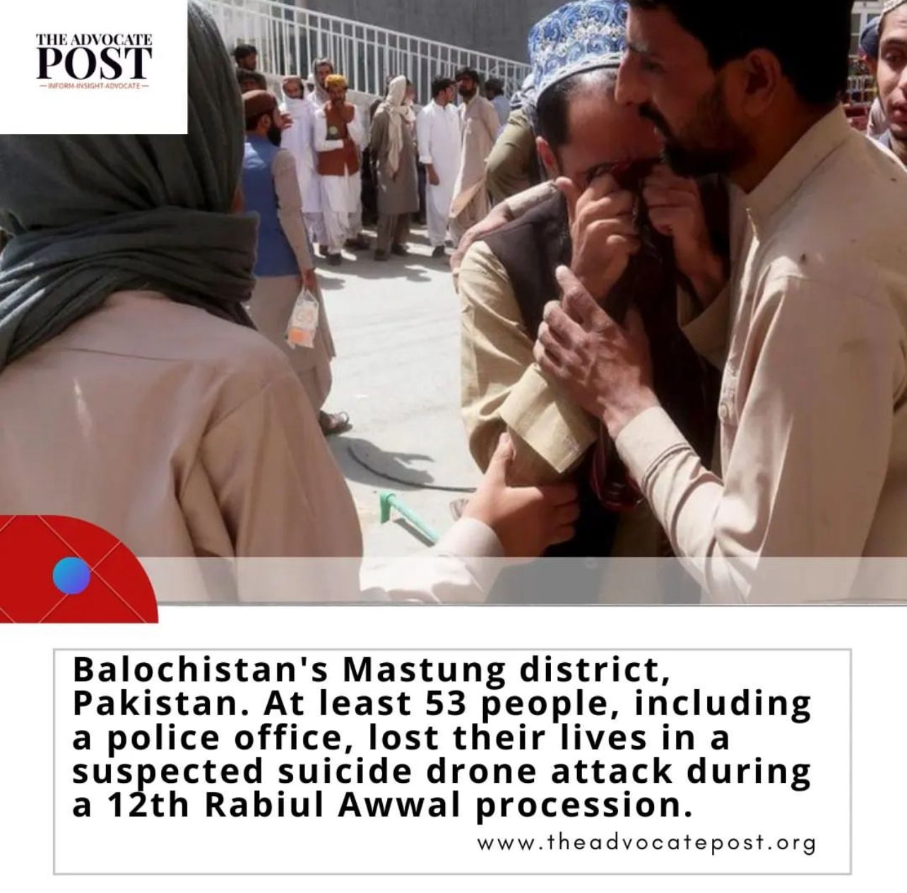 Read more about the article Balochistan’s Mastung district, Pakistan. At least 53 people, including a police office, lost their lives in a suspected suicide drone attack during a 12th Rabiul Awwal procession