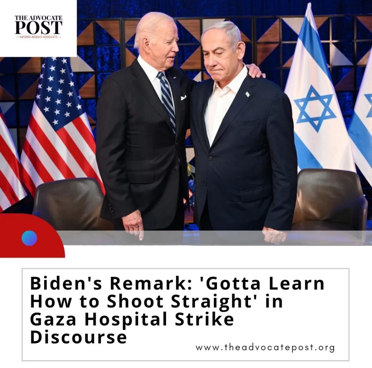 Read more about the article Biden’s Remark: ‘Gotta Learn How to Shoot Straight’ in Gaza Hospital Strike Discourse