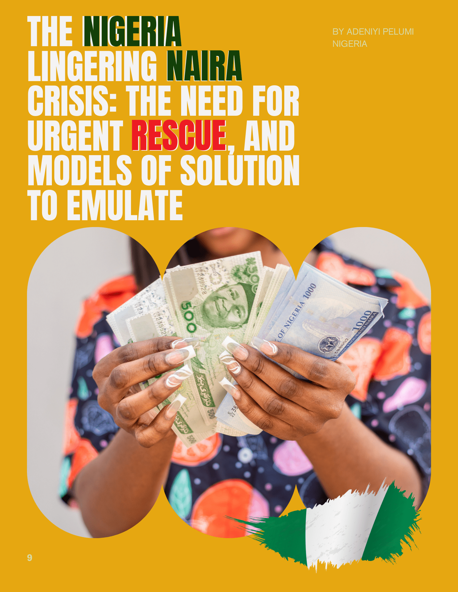 Read more about the article THE NIGERIA LINGERING NAIRA CRISIS: THE NEED FOR URGENT RESCUE, AND MODELS OF SOLUTION TO EMULATE