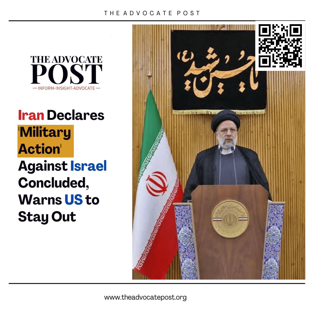 Read more about the article Iran Declares ‘Military Action’ Against Israel Concluded, Warns US to Stay Out