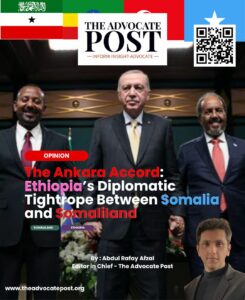 The Ankara Accord: Ethiopia’s Diplomatic Tightrope Between Somalia and Somaliland